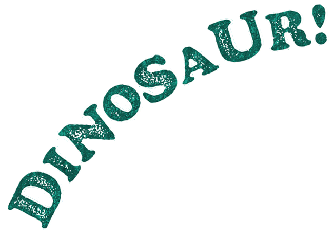 Dinosaur!