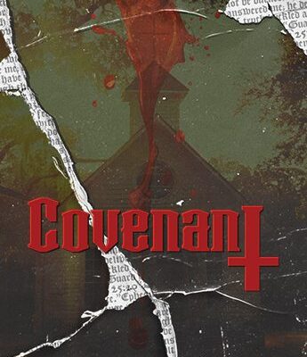 A dark, torn poster features the word "Covenant" in red gothic font with an inverted cross, a shadowy church in the background, and blood splatters across the image.