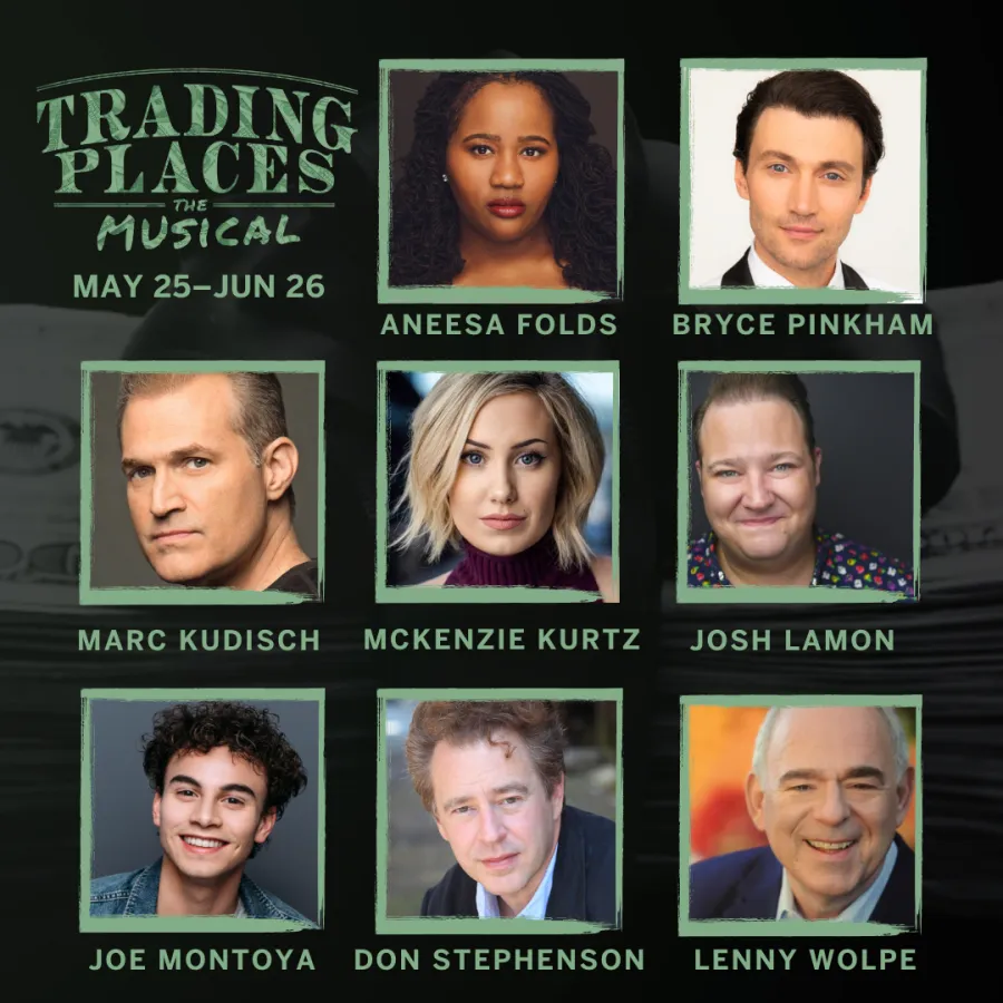 A promotional image for "Trading Places: The Musical" displays the title, show dates, and headshots of cast members with their names: Aneesa Folds, Bryce Pinkham, Marc Kudisch, McKenzie Kurtz, Josh Lamon, Joe Montoya, Don Stephenson, and Lenny Wolpe.