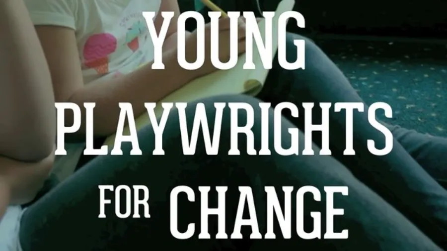 A person sitting and writing in a notebook with the text "Young Playwrights for Change" overlaid on the image.