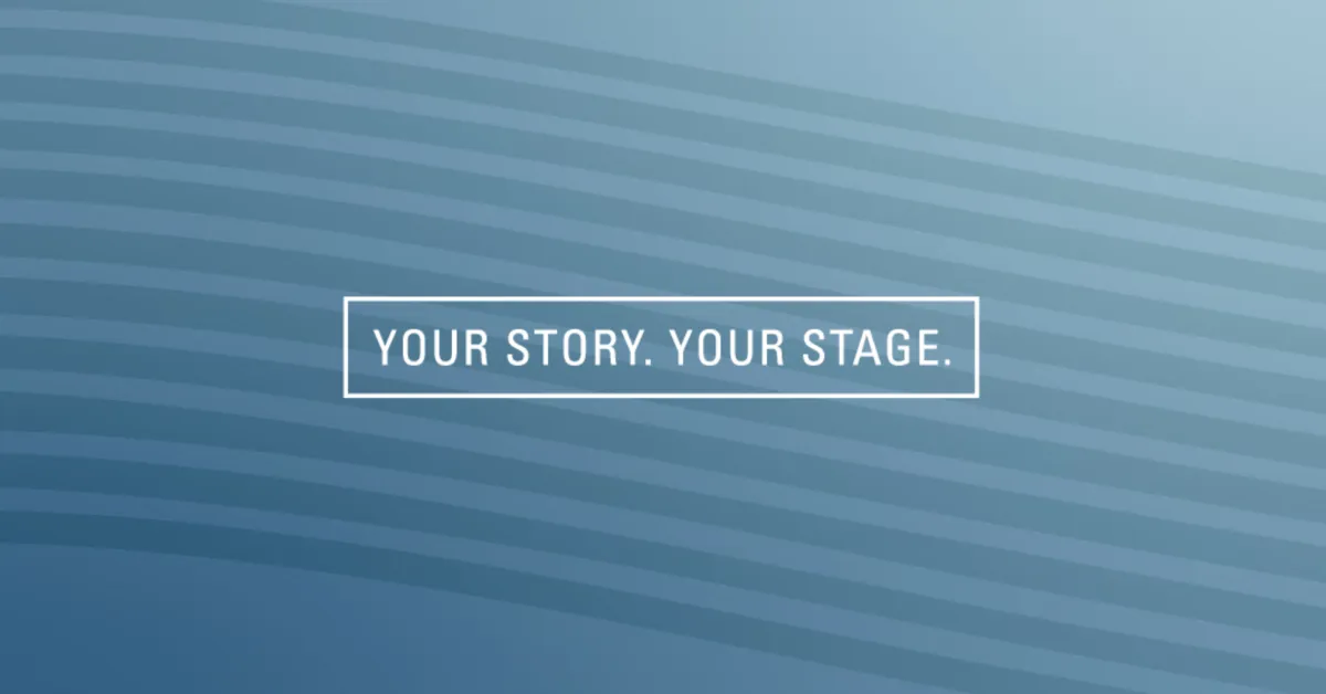 White text in a rectangular box reads "YOUR STORY. YOUR STAGE." on a blue background with curved lines.