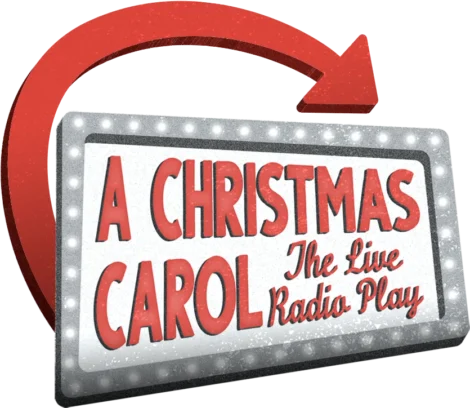 A retro-style sign with lights displays the text "A Christmas Carol The Live Radio Play" with a large red arrow curving above it.