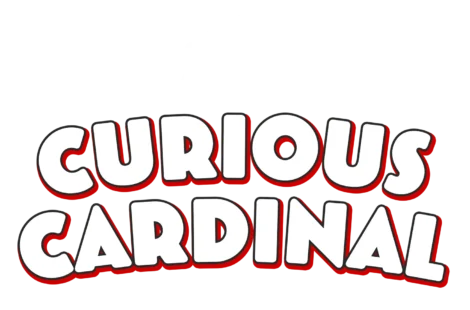 Bold white text outlined in black reads "Curious Cardinal" on a red background.