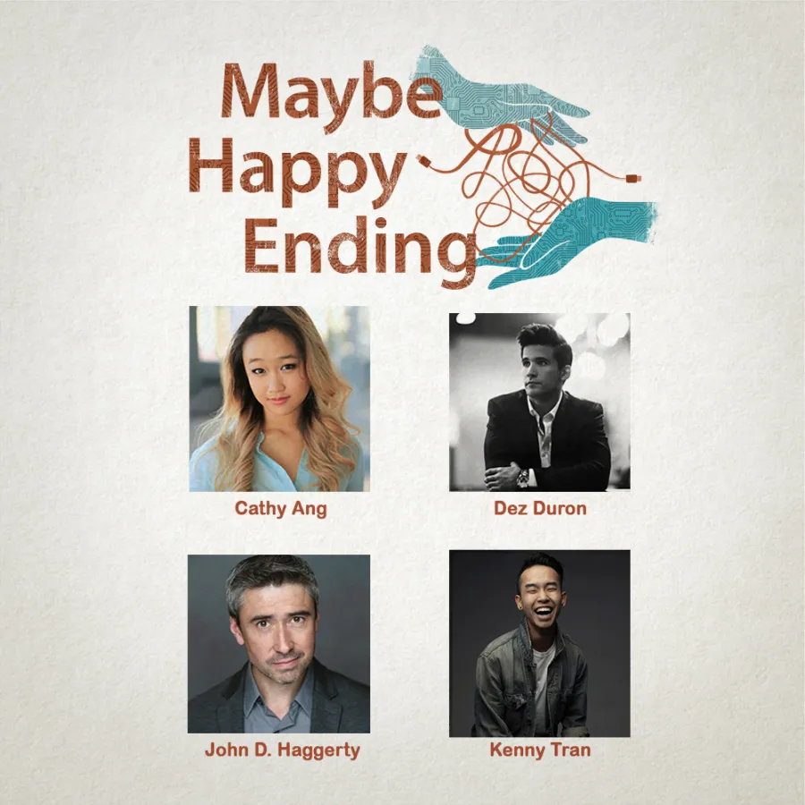 Poster for "Maybe Happy Ending" featuring headshots of Cathy Ang, Dez Duron, John D. Haggerty, and Kenny Tran, with illustrated hands and tangled lines above their names.