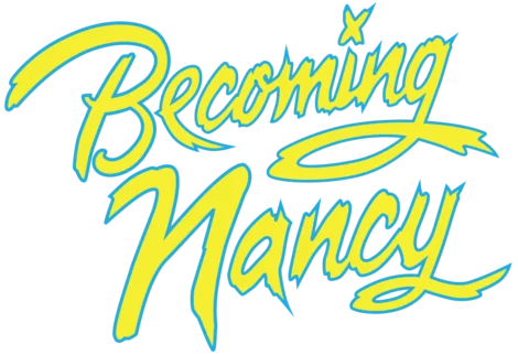 The words "Becoming Nancy" are written in a bold, yellow cursive font on a bright blue background.