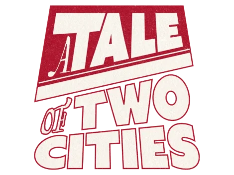 Bold, stylized text reads 'A Tale of Two Cities' in large red and white letters on a plain background.