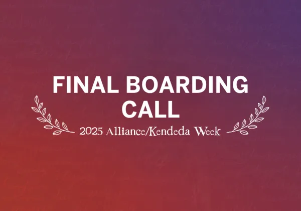 Text graphic with "FINAL BOARDING CALL" in bold, above "2025 Alliance/Kendeda Week" on a red and purple gradient background with decorative branches.