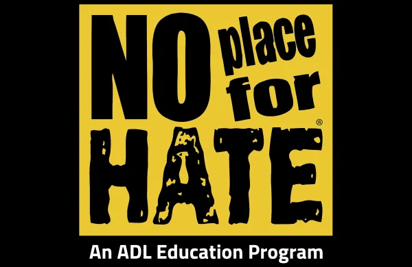 Yellow and black graphic with text reading "NO place for HATE" and "An ADL Education Program" below.