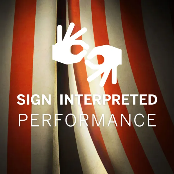 White sign language interpreting symbol above the words "Sign Interpreted Performance" on a background of red and white vertical stripes.
