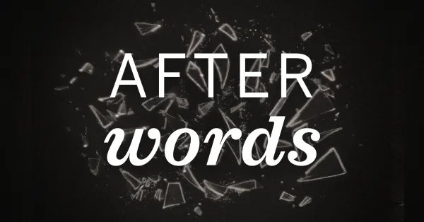 White text reading "AFTER words" appears over scattered shards of broken glass on a dark background.