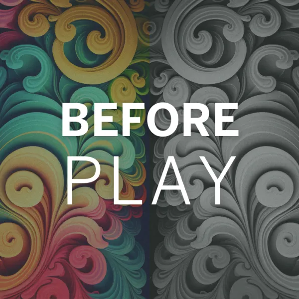 An abstract swirling pattern is displayed, with the left half in color and the right half in grayscale. The words "BEFORE PLAY" are overlaid in bold white text.