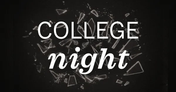 The words "COLLEGE night" appear in bold white text over a black background with shattered glass fragments.