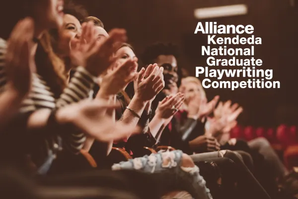 A row of people seated in a theater applauding, with text reading "Alliance Kendeda National Graduate Playwriting Competition.