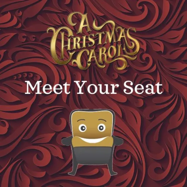 Text reads "A Christmas Carol" and "Meet Your Seat" over a red, ornate background, with a smiling cartoon chair character centered below the text.