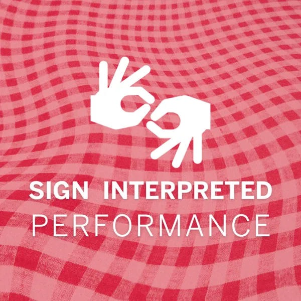 White sign language interpretation icon and text "Sign Interpreted Performance" on a red and pink checkered background.