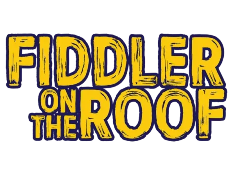 Bold, yellow text on a black background reads "Fiddler on the Roof" with a rough, painted style font.