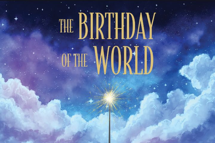 Illustration of clouds and stars in a night sky with a glowing sparkler and the text "The Birthday of the World" in large yellow letters.