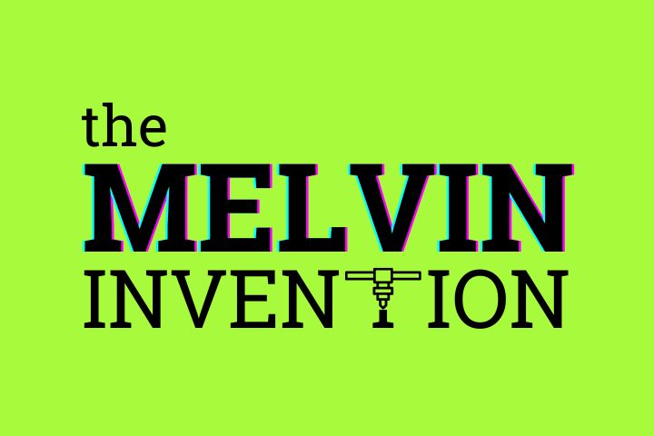Text on a bright green background reads "the MELVIN INVENTION," with a drill icon replacing the letter "T" in "INVENTION.