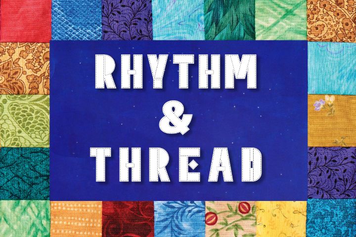 A blue rectangle with bold white text reading “Rhythm & Thread,” bordered by multicolored quilt fabric squares.