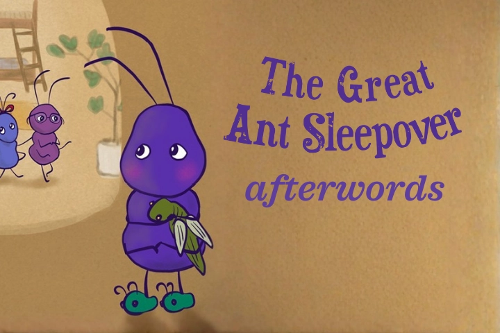 A purple cartoon ant holding a stuffed bird stands in the foreground; two other ants walk in the background. Text reads: "The Great Ant Sleepover afterwards.