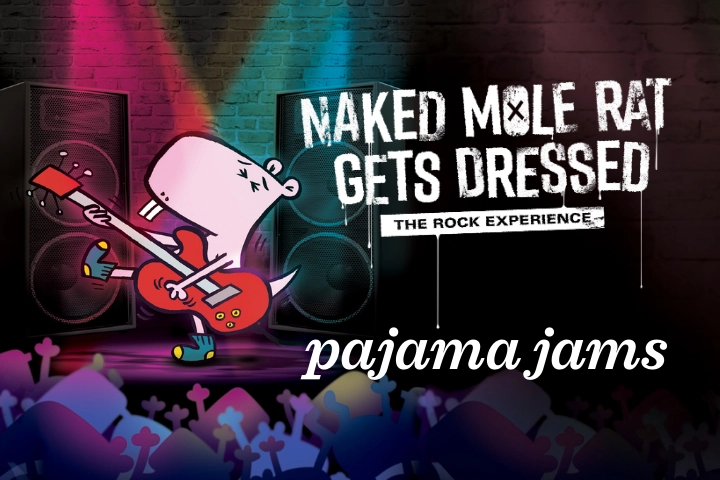 Cartoon naked mole rat playing an electric guitar on a stage with speakers; text reads "Naked Mole Rat Gets Dressed: The Rock Experience" and "pajama jams.