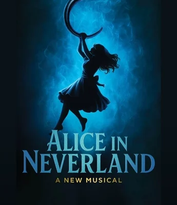 A silhouette of a girl in a dress swings on a vine against a blue smoky background, capturing the whimsical spirit of Alice in Neverland. Text reads: “Alice in Neverland: A New Musical.”.