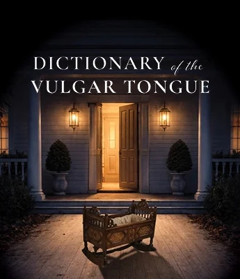 A vintage baby cradle sits on a porch at night in front of an open, lit doorway; the text reads "Dictionary of the Vulgar Tongue," evoking a mysterious and old-world charm.