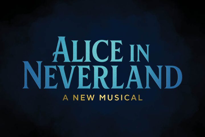 The image shows the title "Alice in Neverland: A New Musical" in blue and gold text on a dark background.
