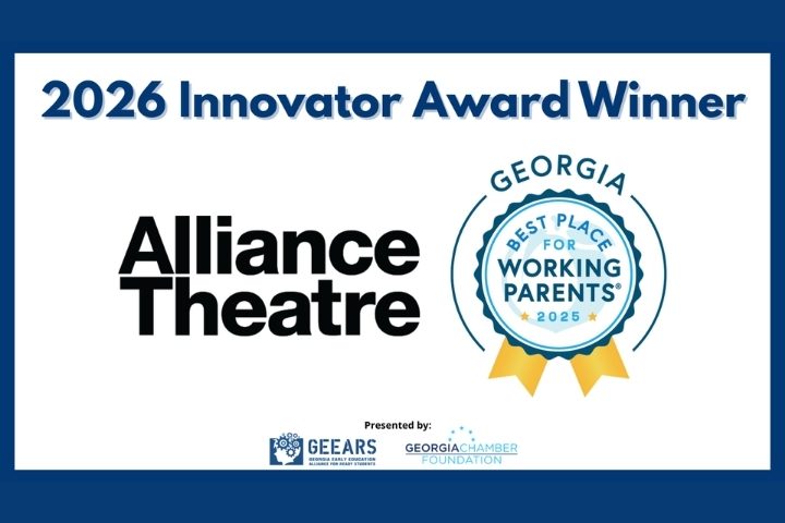 A graphic announcing Alliance Theatre as the 2026 Best Place for Working Parents®—Georgia (BP4WP-GA) Innovator Award Winner, featuring the "Best Place for Working Parents" badge and logos for GEEARS and Georgia Chamber Foundation.