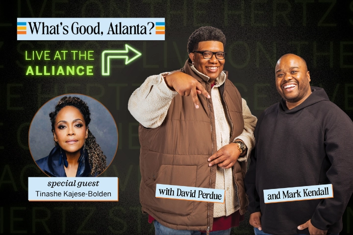 Promotional image for “What’s Good Atlanta: Live at the Alliance?” featuring hosts David Perdue and Mark Kendall, with special guest Tinashe Kajese-Bolden. Text highlights the event is live at the Alliance.